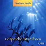 Audio CD (CD/SACD) Gespräche mit Delfinen von Penelope Smith