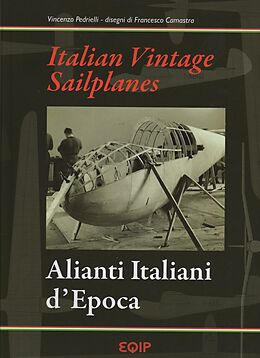 Livre Relié Alianti Italiani d´Epoca Alianti Italiani d´Epoca - Italian Vintage Sailplanes de Vincenzo Pedrielli