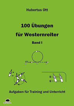 Kartonierter Einband 100 Übungen für Westernreiter - Band 1 von Hubertus Ott