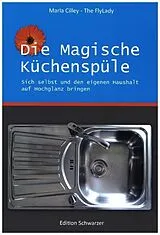 Kartonierter Einband Die magische Küchenspüle von Marla Cilley