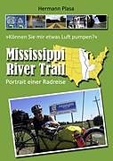 Kartonierter Einband Mississippi River Trail von Hermann Plasa