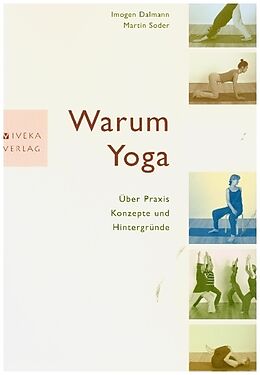 Kartonierter Einband Warum Yoga von Imogen Dalmann, Martin Soder