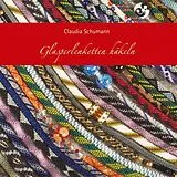 Kartonierter Einband (Kt) Glasperlenketten häkeln von Claudia Schumann