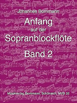 Johannes Bornmann Notenblätter Anfang auf der Sopranblockflöte Band 2