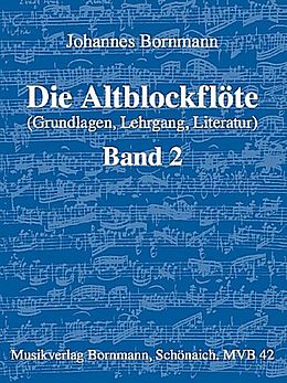 Johannes Bornmann Notenblätter Die Altblockflöte Band 2