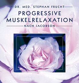 Kartonierter Einband Progressive Muskelrelaxation nach Jacobson von Stephan Frucht