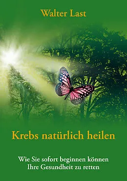 E-Book (epub) Krebs natürlich heilen von Walter Last