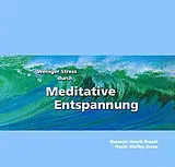 Audio CD (CD/SACD) Weniger Stress durch Meditative Entspannung von Henrik Brandt