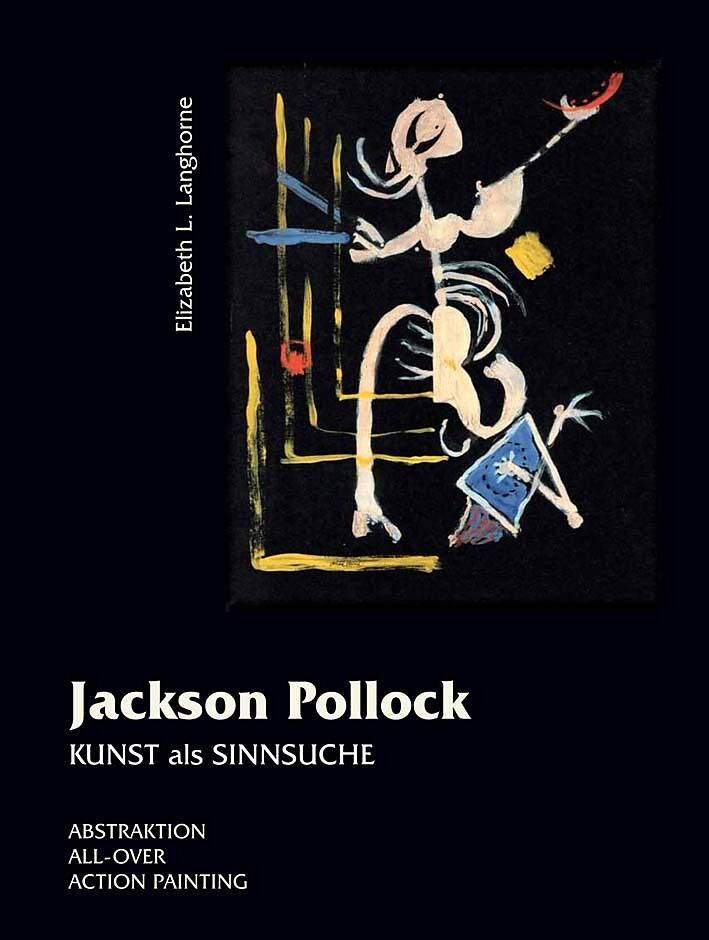 JACKSON POLLOCK - KUNST ALS SINNSUCHE