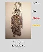 E-Book (epub) Die Fäden ziehen von Jörg Hellmann