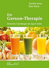 Fester Einband Die Gerson-Therapie von Charlotte Gerson, Beata Bishop