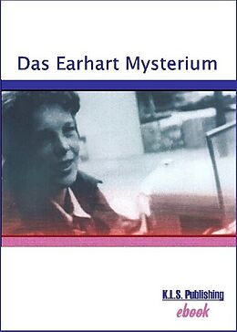 E-Book (epub) Das Earhart Mysterium von Klaus L Schulte