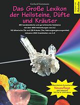 Kartonierter Einband Das Große Lexikon der Heilsteine, Düfte und Kräuter von Gerhard Gutzmann