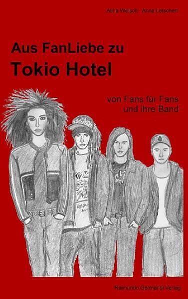 Aus FanLiebe zu Tokio Hotel
