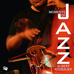 Fester Einband Moments of Jazz von Albert Kösbauer
