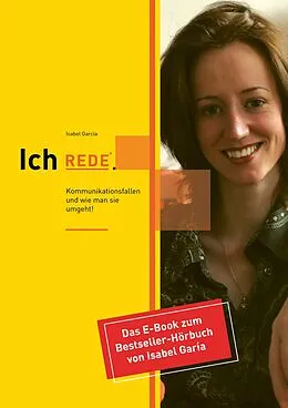 E-Book (epub) Ich REDE. Kommunikationsfallen und wie man sie umgeht von Isabel García