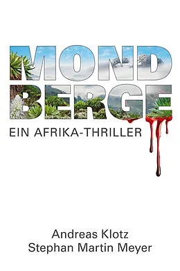 E-Book (pdf) Mondberge - Ein Afrika-Thriller von Andreas Klotz, Stephan Martin Meyer