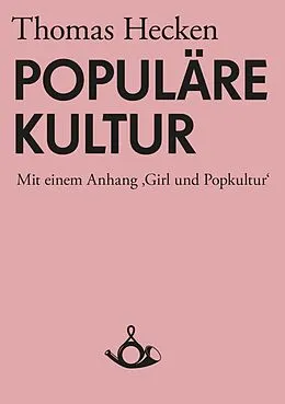 E-Book (epub) Populäre Kultur von Thomas Hecken