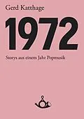 E-Book (epub) 1972 - Storys aus einem Jahr Popmusik von Gerd Katthage
