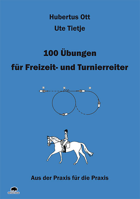 100 Übungen für Freizeit- und Turnierreiter