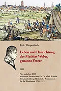 E-Book (epub) Leben und Hinrichtung des Mathias Weber, genannt Fetzer, von Diepenbach, Anton Keil