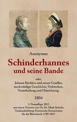 E-Book (epub) Schinderhannes und seine Bande oder Johann Bücklers und seiner Gesellen merkwürdige Geschichte, Verbrechen und Hinrichtung von . Anonym