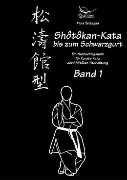 E-Book (epub) Shotokan-Kata bis zum Schwarzgurt / Band 1 / eBook von Fiore Tartaglia