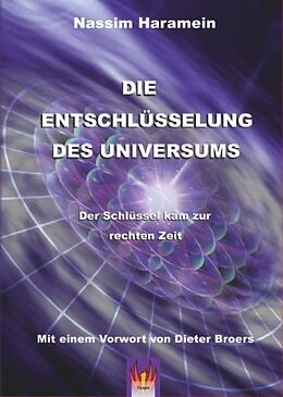 Kartonierter Einband Die Entschlüsselung des Universums von Nassim Haramein