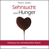 Audio CD (CD/SACD) Sehnsucht und Hunger von Maria Sanchez