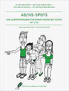 Kartonierter Einband AD/HS Spots - Ein Lernprogramm für Erwachsene mit AD/HS von Adam Alfred, Astrid Neuy-Bartmann, Stefanie Eiden