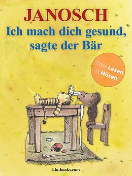 E-Book (epub) Ich mach dich gesund, sagte der Bär - Enhanced Edition von Janosch