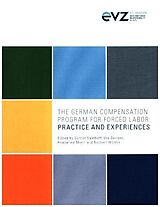 Couverture cartonnée The German Compensation Program for Forced Labor de 