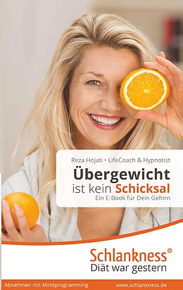 E-Book (epub) Einfach abnehmen ohne Diät und Sport: Ein Buch für Dein Gehirn. Übergewicht ist kein Schicksal. von Reza Hojati