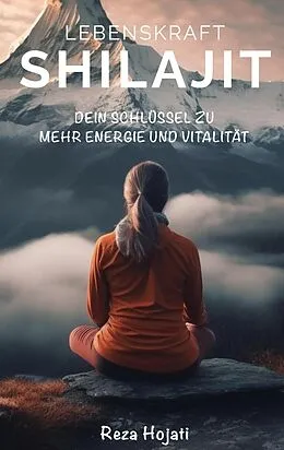 E-Book (epub) Lebenskraft Shilajit von Reza Hojati