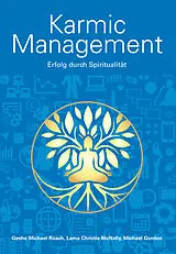 Kartonierter Einband Karmic Management von Geshe Michael Roach, Christie McNally, Michael Gordon