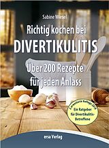 Kartonierter Einband Richtig kochen bei Divertikulitis von Sabine Wiesel