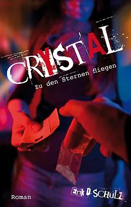 E-Book (epub) Crystal  Zu den Sternen fliegen von Erik D. Schulz