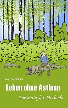 E-Book (pdf) Leben ohne Asthma  Die Buteyko Methode von Andrej Novozhilov