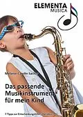 E-Book (epub) Das passende Musikinstrument für mein Kind von Melanie Carolin Sacher