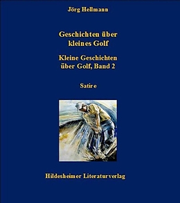E-Book (pdf) Geschichten über kleines Golf von Jörg Hellmann