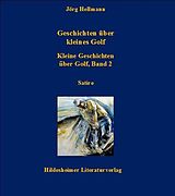 E-Book (epub) Geschichten über kleines Golf von Jörg Hellmann