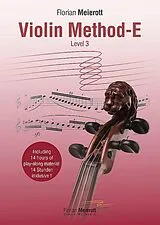 Florian Meierott Notenblätter Violin Method E Level 3/Violinschule Band 3 (+Online-Audio)