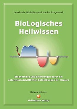 Fester Einband BioLogisches Heilwissen von Rainer Körner