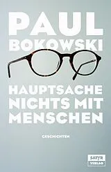E-Book (epub) Hauptsache nichts mit Menschen von Paul Bokowski