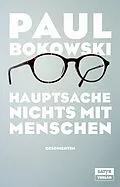 E-Book (epub) Hauptsache nichts mit Menschen von Paul Bokowski