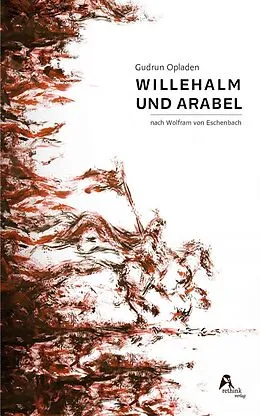 E-Book (epub) Willehalm und Arabel von Gudrun Opladen