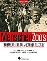 E-Book (epub) MenschenZoos von Pascal Blanchard, Nicolas Bancel, Gilles Boëtsch