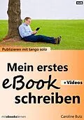 E-Book (epub) Mein erstes eBook schreiben von Caroline Butz