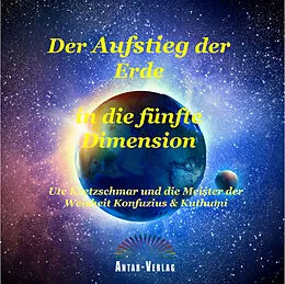 E-Book (epub) Der Aufstieg der Erde in die fünfte Dimension von Ute Kretzschmar