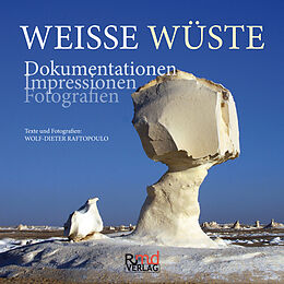 Fester Einband Weisse Wüste von Wolf-Dieter Raftopoulo